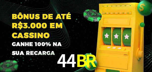 44BR melhor bônus de depósito